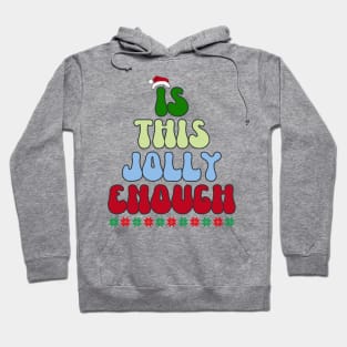 Is this Jolly Enough Hoodie